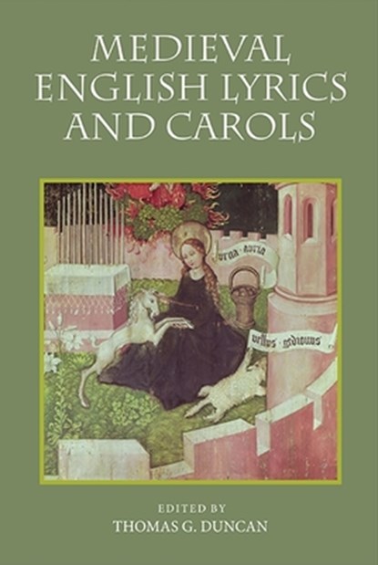 Medieval English Lyrics and Carols, Thomas G. Duncan - Paperback - 9781843843412