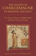The Legend of Charlemagne in Medieval England | Hardman, Phillipa ; Ailes, Professor Marianne | 