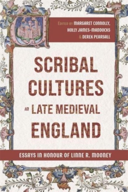 Scribal Cultures in Late Medieval England, Margaret Connolly ; Holly (Author) James-Maddocks ; Derek Pearsall - Gebonden - 9781843845751