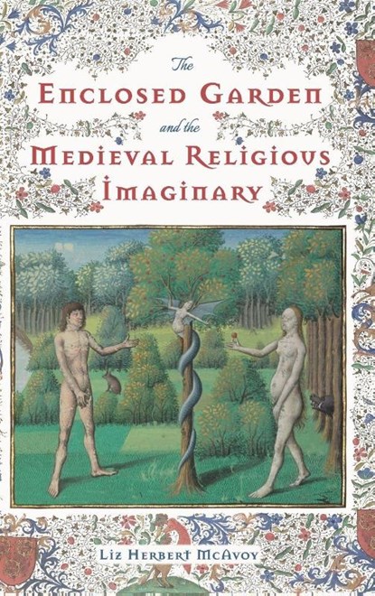 The Enclosed Garden and the Medieval Religious Imaginary, Liz Herbert McAvoy - Gebonden - 9781843845980