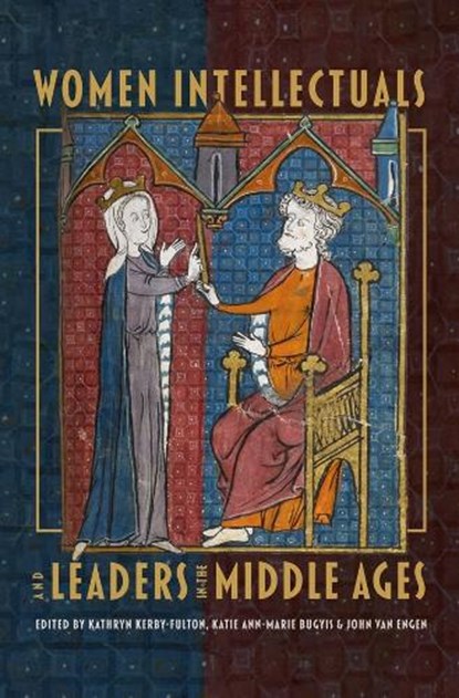 Women Intellectuals and Leaders in the Middle Ages, Professor Kathryn (Person) Kerby-Fulton ; Professor Katie Ann-Marie (Customer) Bugyis ; John (Author) Van Engen - Paperback - 9781843846765
