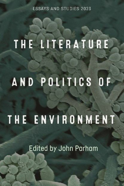 The Literature and Politics of the Environment, Professor John Parham - Gebonden - 9781843846970