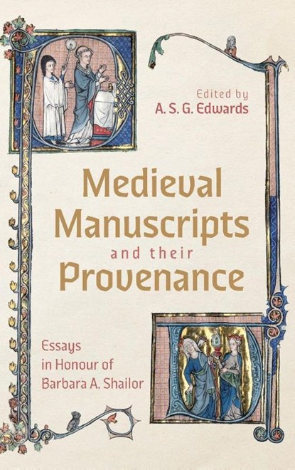 Medieval Manuscripts and their Provenance, Professor A. S. G. Edwards - Gebonden - 9781843847236