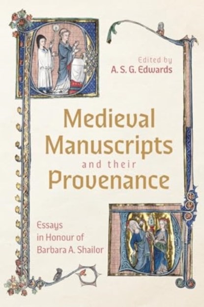 Medieval Manuscripts and their Provenance, Professor A. S. G. Edwards - Gebonden - 9781843847236