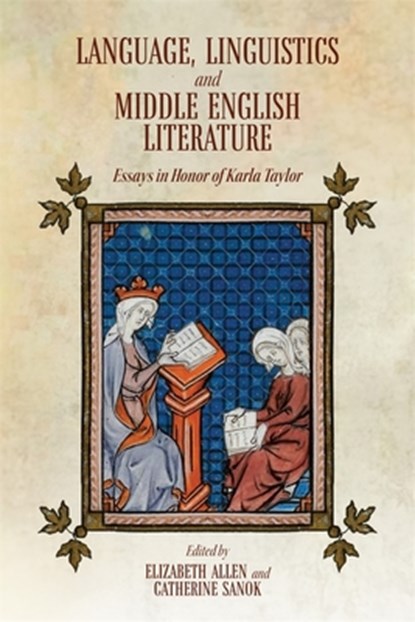 Language, Linguistics and Middle English Literature, Elizabeth Allen ; Catherine (Contributor) Sanok - Gebonden - 9781843847397