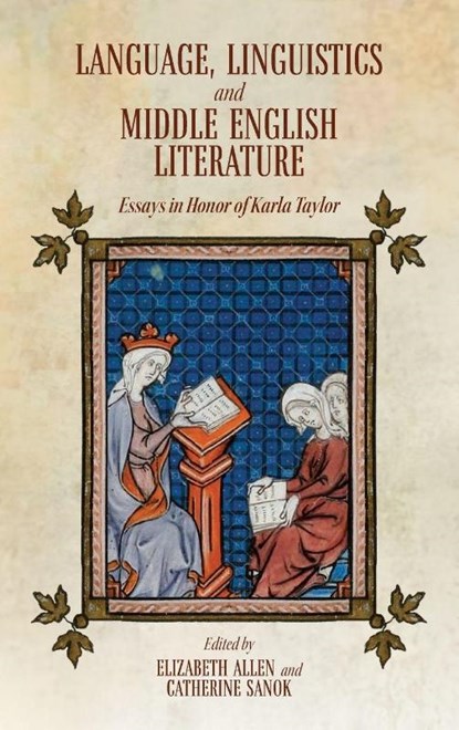 Language, Linguistics and Middle English Literature, Elizabeth Allen ; Catherine (Contributor) Sanok - Gebonden - 9781843847397