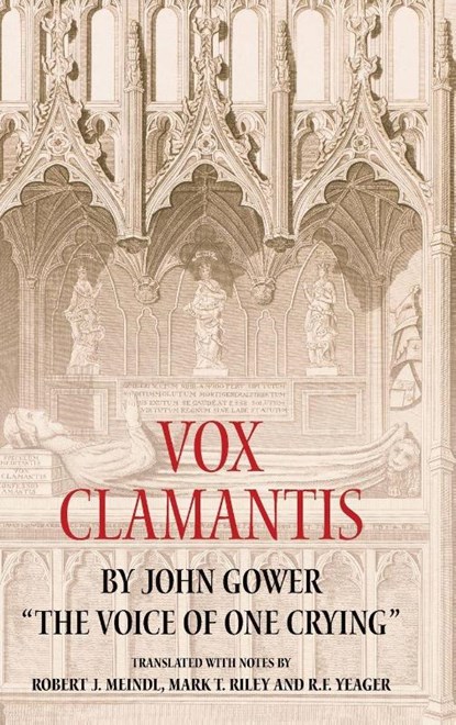 Vox Clamantis by John Gower: "The Voice of One Crying", Robert Robert Meindl ; Mark T Riley ; R F Yeager - Gebonden - 9781843847540