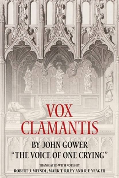 Vox Clamantis by John Gower: "The Voice of One Crying", Robert Robert Meindl - Gebonden - 9781843847540