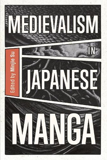 Medievalism in Japanese Manga, Minjie Su - Gebonden - 9781843848196