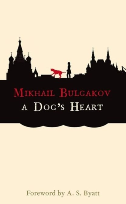 A Dog's Heart: A Monstrous Story, Mikhail Bulgakov - Paperback - 9781843914020