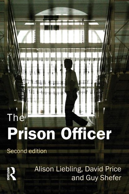 The Prison Officer, Alison (Cambridge University Liebling ; David Price ; Guy Shefer - Paperback - 9781843922698
