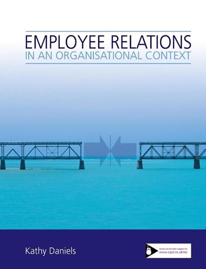 Employee Relations in an Organisational Context, Kathy Daniels - Paperback - 9781843981381