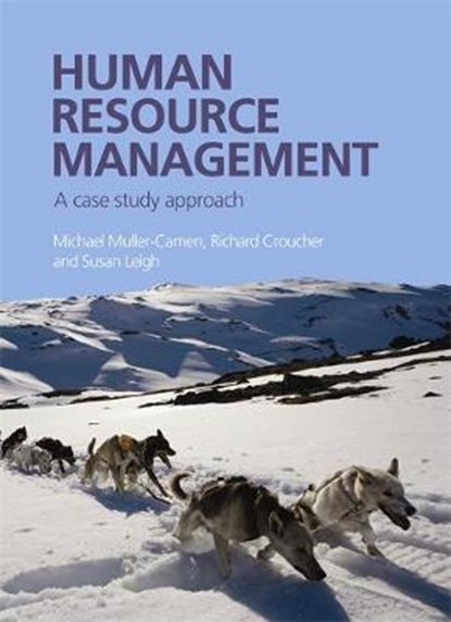 Human Resource Management: A Case Study Approach, MULLER-CAMEN,  Michael ; Croucher, Richard ; Leigh, Susan - Paperback - 9781843981657