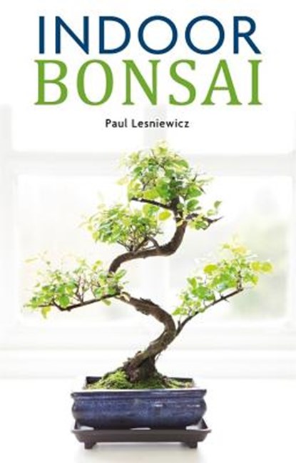 Indoor Bonsai, LESNIEWICZ,  Paul - Paperback - 9781844039166