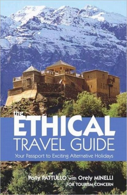 The Ethical Travel Guide, Polly Pattullo ; Orely Minelli - Paperback - 9781844073214