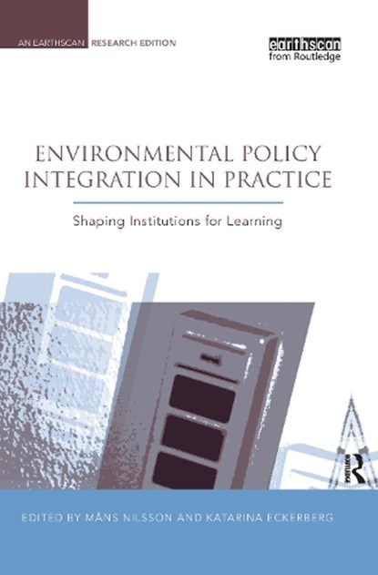 Environmental Policy Integration in Practice, Mans Nilsson ; Katarina Eckerberg - Gebonden - 9781844073931