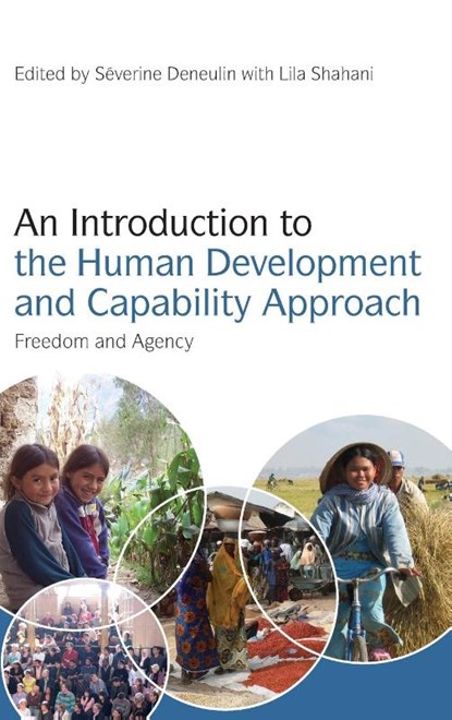 An Introduction to the Human Development and Capability Approach, Severine Deneulin ; Lila Shahani - Gebonden - 9781844078059
