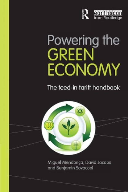 Powering the Green Economy, Miguel Mendonca ; David Jacobs ; Benjamin K. (National University of Singapore) Sovacool - Gebonden - 9781844078578