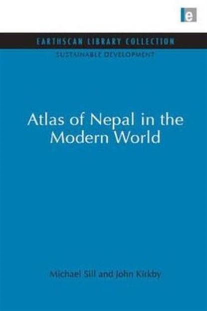 Atlas of Nepal in the Modern World, Michael Sill - Gebonden - 9781844079353