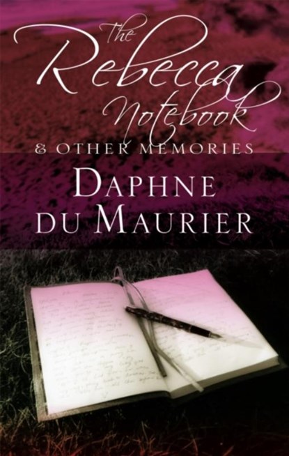 The Rebecca Notebook, Daphne du Maurier - Paperback - 9781844080908