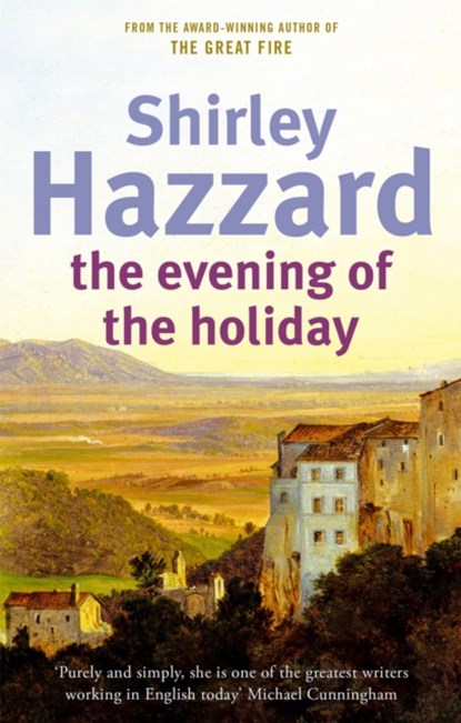 The Evening Of The Holiday, Shirley Hazzard - Paperback - 9781844082179