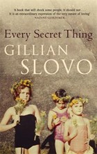Every Secret Thing | Gillian Slovo | 
