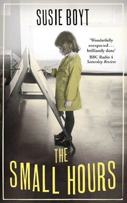 The Small Hours, Susie Boyt - Paperback - 9781844088263