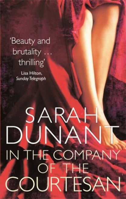 In The Company Of The Courtesan, Sarah Dunant - Paperback - 9781844089109