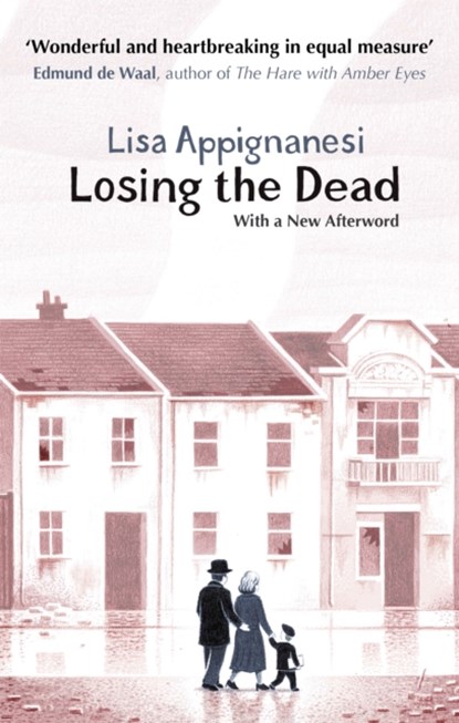 Losing the Dead, Lisa Appignanesi - Paperback - 9781844089291