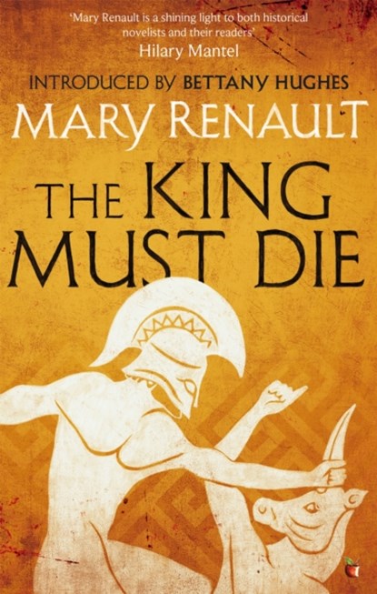 The King Must Die, Mary Renault - Paperback - 9781844089635