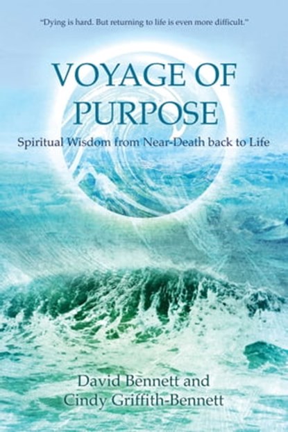Voyage of Purpose, David Bennett ; Cindy Griffith-Bennett - Ebook - 9781844093984
