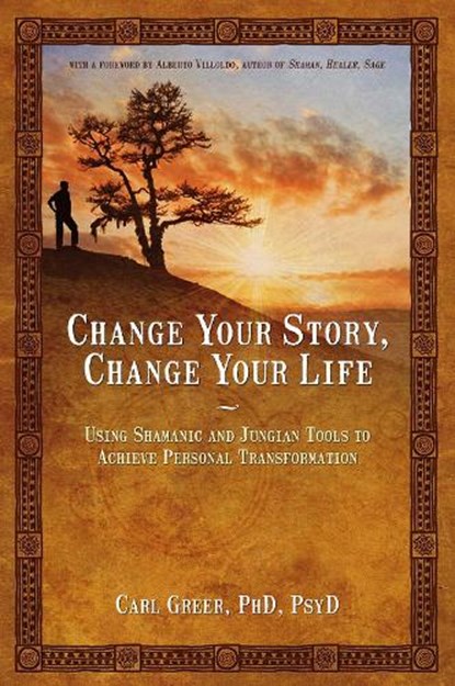 Change Your Story, Change Your Life, Carl Greer - Paperback - 9781844094646