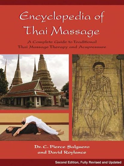 Encyclopedia of Thai Massage, C. Pierce Salguero ; David Roylance - Paperback - 9781844095636