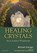 Healing Crystals, Michael Gienger - Paperback - 9781844096473