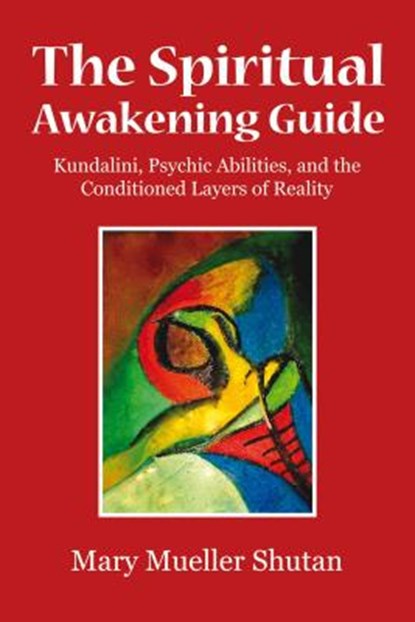 The Spiritual Awakening Guide, Mary Mueller Shutan - Paperback - 9781844096718