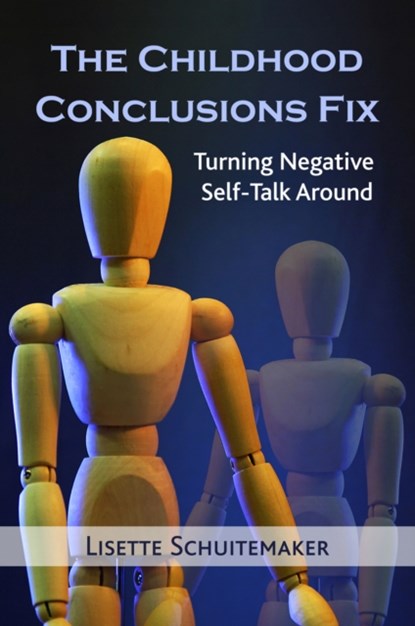 The Childhood Conclusions Fix, Lisette (Lisette Schuitemaker) Schuitemaker - Paperback - 9781844097340