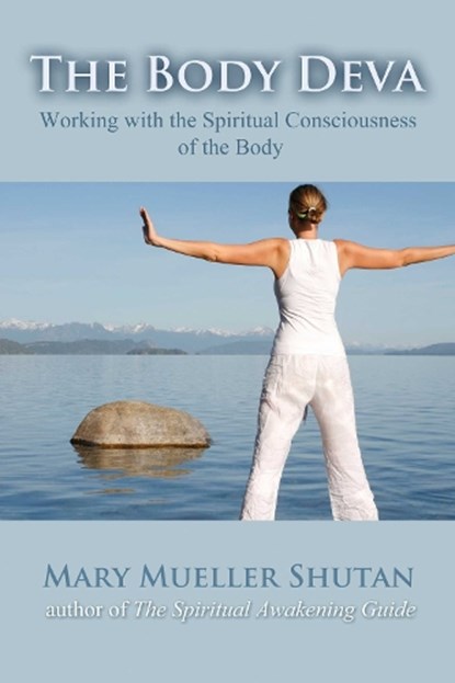 The Body Deva, Mary Mueller Shutan - Paperback - 9781844097456