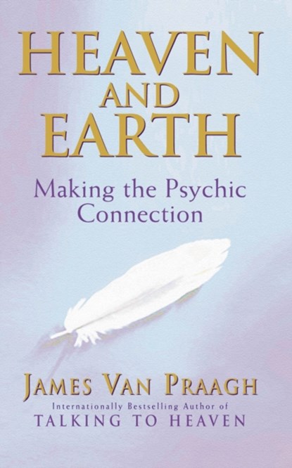 Heaven And Earth, James Van Praagh - Paperback - 9781844130320