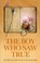 The Boy Who Saw True, Anonymous - Paperback - 9781844131501