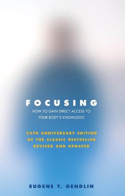 Focusing, Eugene T Gendlin - Paperback - 9781844132201