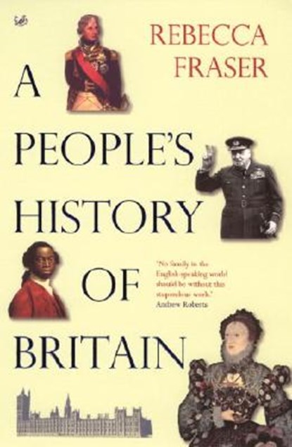 A People's History Of Britain, Rebecca Fraser - Paperback - 9781844135523