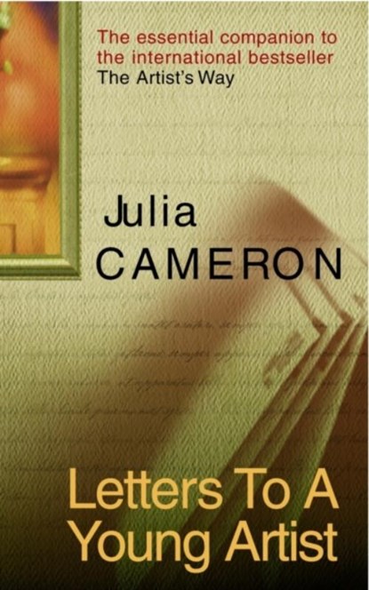 Letters To A Young Artist, Julia Cameron - Paperback - 9781844135592