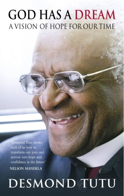 God Has A Dream, Desmond Tutu - Paperback - 9781844135677