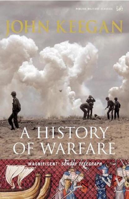 A History Of Warfare, John Keegan - Paperback - 9781844137497
