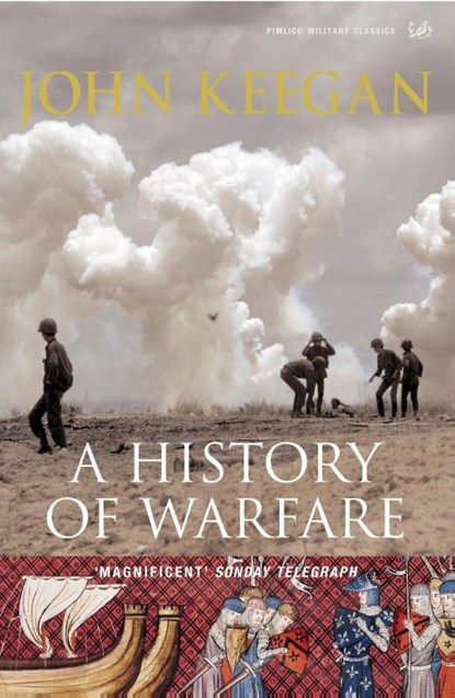 A History Of Warfare, John Keegan - Paperback - 9781844137497