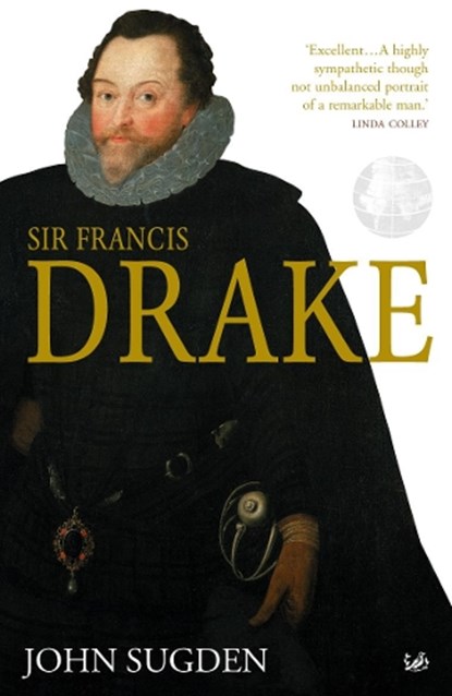 Sir Francis Drake, Dr John Sugden - Paperback - 9781844137626