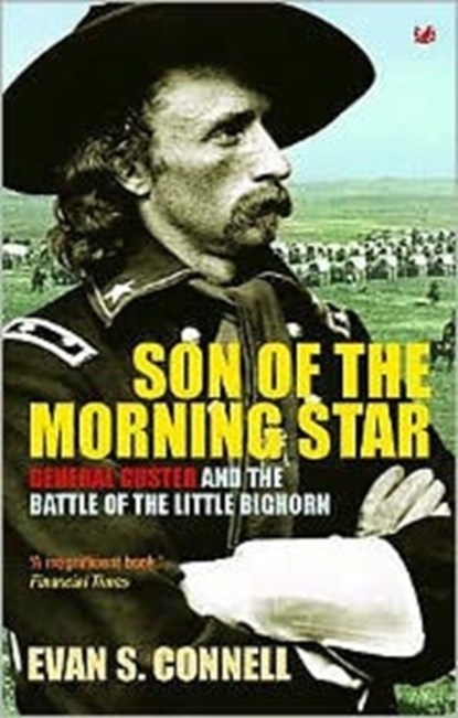 Son Of The Morning Star, Evan S Connell - Paperback - 9781844137633