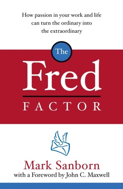 The Fred Factor, Mark Sanborn - Paperback - 9781844138166