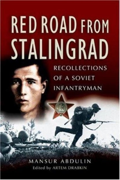 Red Road from Stalingrad: Recollections of a Soviet Infantryman, niet bekend - Gebonden - 9781844151455