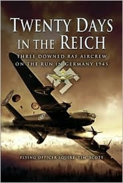 Twenty Days in the Reich, SCOTT, Tim - Gebonden - 9781844153909